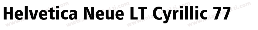 Helvetica Neue LT Cyrillic 77 Bold字体转换